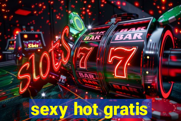 sexy hot gratis